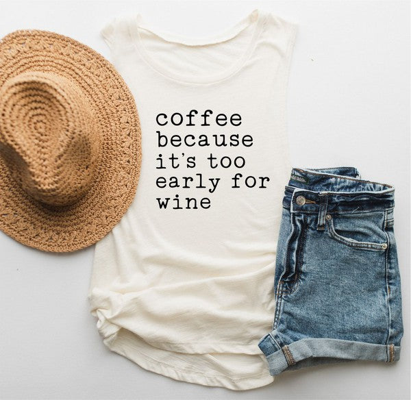 Coffee Because It's Too Early For Wine Tank - House of Binx