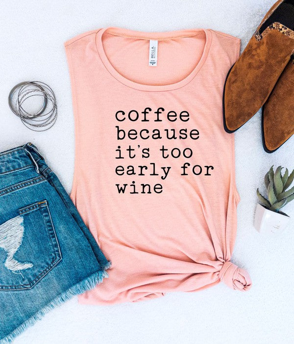 Coffee Because It's Too Early For Wine Tank - House of Binx