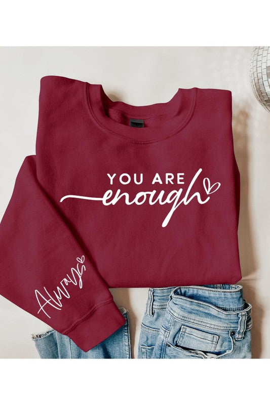 You Are Enough Graphic Fleece Sweatshirts - House of Binx