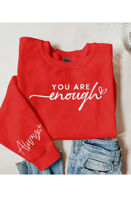 You Are Enough Graphic Fleece Sweatshirts - House of Binx 