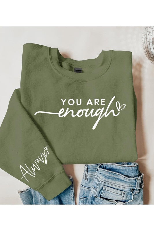 You Are Enough Graphic Fleece Sweatshirts - House of Binx 