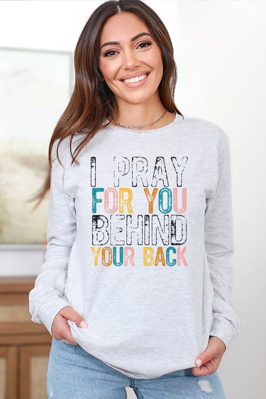 Religious Pray For You Behind Your Back LS Top - House of Binx 