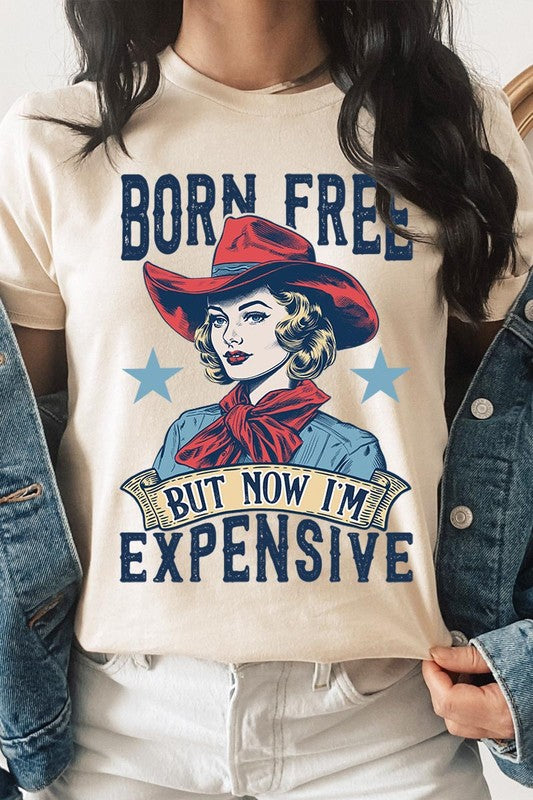 Born Free But Now I'm Expensive Graphic T Shirts - House of Binx 