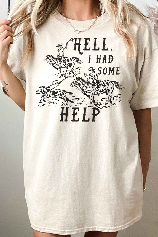 HELL I HAD SOME HELP OVERSIZED GRAPHIC TEE