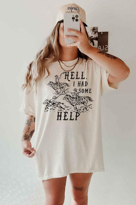 HELL I HAD SOME HELP OVERSIZED GRAPHIC TEE